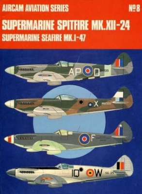 Aircam Aviation Series №8: Supermarine Spitfire Mk.XII-24 and Supermarine Seafire Mk.I-47
