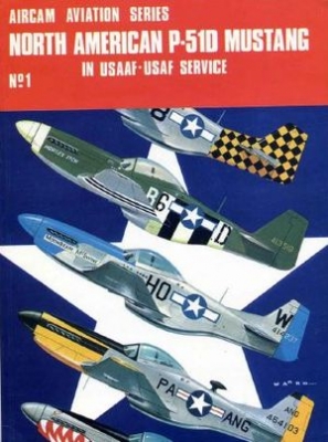 Aircam Aviation Series №1: North American P-51D Mustang In USAAF-USAF Service