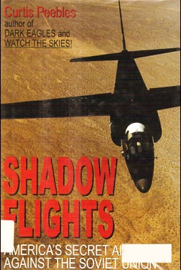 Shadow Flights: America's Secret Air War Against the Soviet Union (Presidio Press)