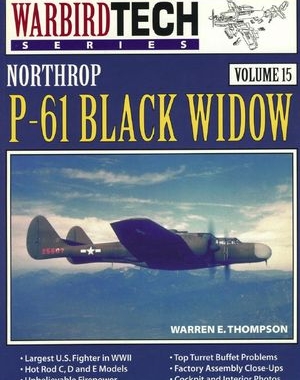 Warbird Tech Series Volume 15: Northrop P-61 Black Widow