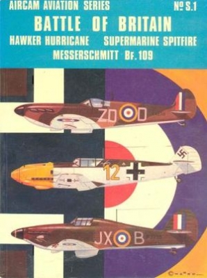 Aircam Aviation Series S.1: Battle of Britain. Hawker Hurricane, Supermarine Spitfire, Messerschmitt Bf.109