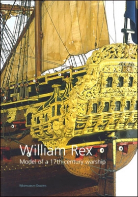 William Rex: a Model of a 17th-century Warship (: Ab Hoving)
