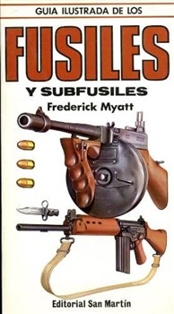 Guia ilustrada de los fusiles y subfusiles (Editorial San Martin)