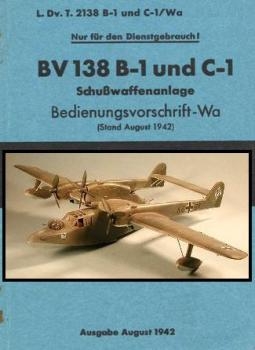 BV 138 B1 und C1. Schusswaffenanlage. Bedienungsvorschrift-Wa