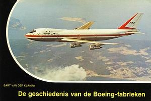 De Geschiedenis van de Boeing-fabrieken [Avia Reeks 8]