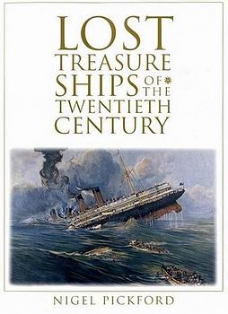 Lost Treasure Ships Of The Twentieth Century [Pavilion]