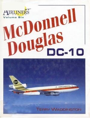 Great Airliners Series Volume Six: McDonnell Douglas DC-10