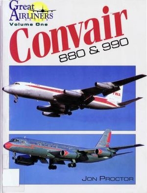 Great Airliners Series Volume One: Convair 880 & 990