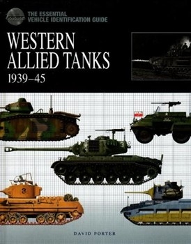 Essential Vehicle Identification Guide: Western Allied Tanks 1939-45