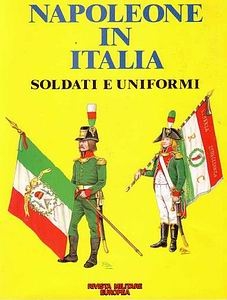 Napoleone in Italia: Soldati e Uniformi