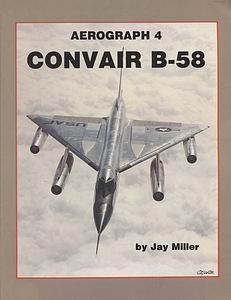 Convair B-58 [Aerofax Aerograf 04]
