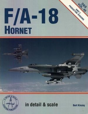 F/A-18 Hornet in detail & scale, Part 2: Production Versions (D&S Vol. 45)