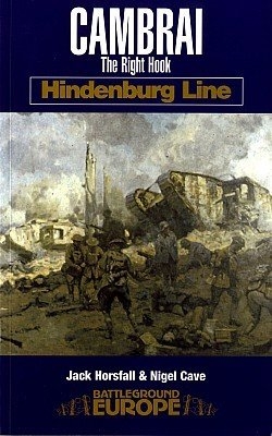 Pen & Sword - Battleground Europe. Hindenburg Line - Cambrai - The Right Hook