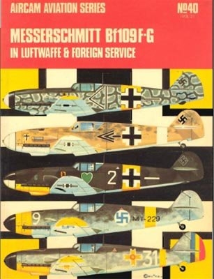 Aircam 40 - Messerschmitt Bf-109F-G in Luftwaffe and Foreign Service, v.2
