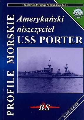 Amerykanski niszczyciel USS Porter ( Profile Morskie 23 )