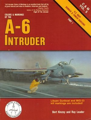 Colors & markings of the A-6 Intruder, Part 1: US Navy Bomber & Tanker Versions (C&M Vol. 5)
