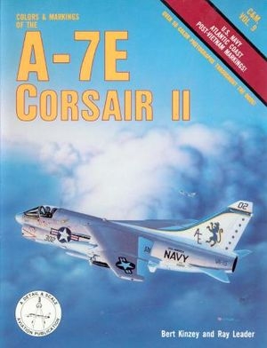 Colors & markings of the A-7E Corsair II: U.S. Navy Atlantic Coast Post-Vietnam Markings (C&M Vol. 9)