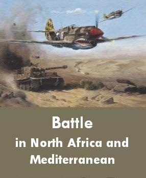 Battle in North Africa and Mediterranean. Part 4