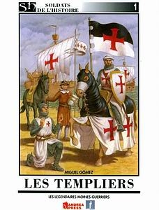 Les Templiers (Soldats de L'Histoire 01)