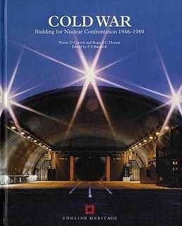 English Heritage - Cold War - Building for Nuclear Confrontation 1946-1989