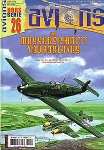 Les Messerschmitt Yougoslaves (Avions Hors-Serie 26)