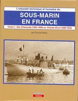 Sous-marin en France. Tome II
