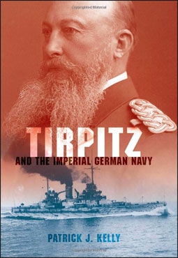 Tirpitz and the Imperial German Navy