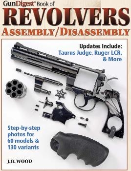 Gun Digest Book of Revolvers Assembly / Disassembly