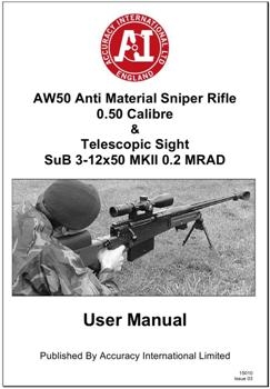 AW50 Anti Material Sniper Rifle 0.50 calibre & telescopic Sight. User Manual