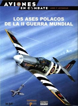 Los Ases Polacos de la II Guerra Mundial  (Aviones en Combate: Ases y Leyendas №15)