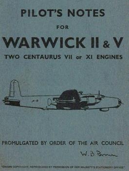 Pilot's Notes For Warwick II & V. Two Centaurus VII or XI Engines