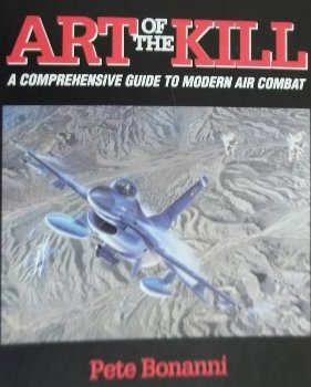 The Art of the Kill - A Comprehensive Guide to Modern Air Combat