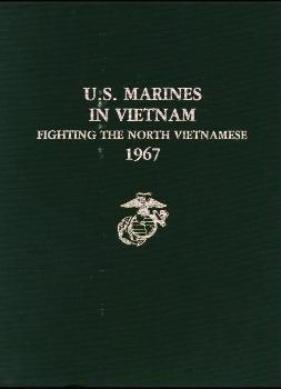U.S. Marines in Vietnam Fighting the North Vietnamese 1967