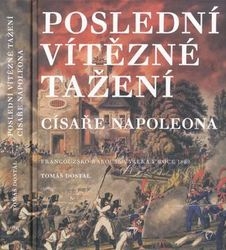 Posledni Vitezne Tazeni Cisare Napoleona: Francouzsko-Rakouska Valka v Roce 1809