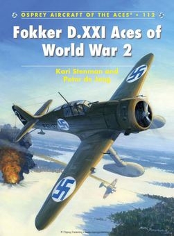 Fokker D.XXI Aces of World War II (Osprey Aircraft of the Aces 112)