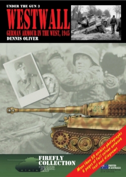 Westwall: German Armour in the West, 1945 (Under the Gun 3)