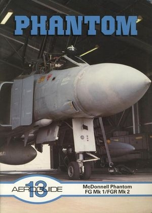 McDonnell Phantom II FG Mk. 1 / FGR Mk. 2 (Aeroguide 13)