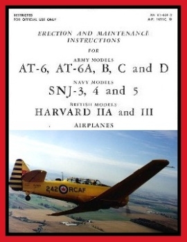 Erection and Maintenance Instructions for AT-6, SNJ-3-5 and Harvard  Airplanes