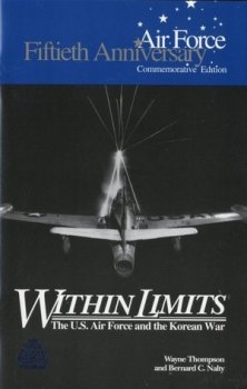 Within Limits - The U.S. Air Force and the Korean War
