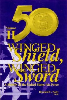 Winged Shield, Winged Sword: A History of the United States Air Force , vol 2 - 1950-1997