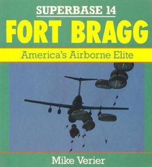 Fort Bragg: America's Airborne Elite (Superbase 14) (Repost)