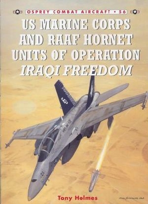Combat Aircraft 56: US Marine and RAAF Hornet Units of Operation Iraqi Freedom (Repost)
