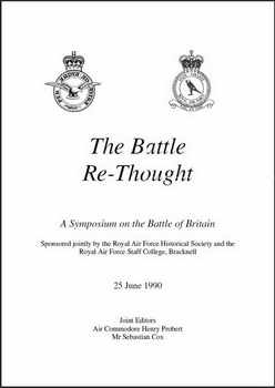 RAF Historical Society Journals The Battle Re-thought: A Symposium on the Battle of Britain