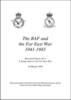 RAF Historical Society Journals Bracknell 06 The RAF and the Far East War 1941-1945