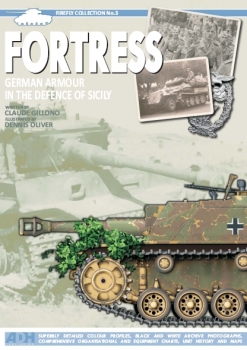 Fortress: German Armour In The Defence Of Sicily (Firefly Collection No.3)