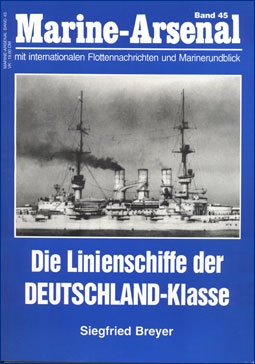 Marine-Arsenal 45. Die Linienschiffe der Deutschland-Klasse