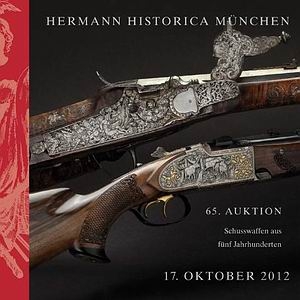 Schusswaffen aus Funf Jahrhunderten / Fine Antique & Modern Firearms [Auktion 65]