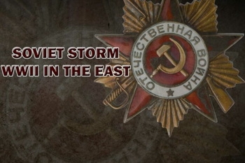 Советский Шторм: Великая Отечественная Война / Soviet Storm: WWII in the East S01E05 The Battle of Kursk | Курская битва