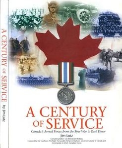 A Century of Service: Canada's Armed Forces from the Boer War to East Timor