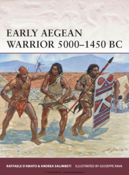 Osprey Warrior 167 - Early Aegean Warrior 5000-1450 BC